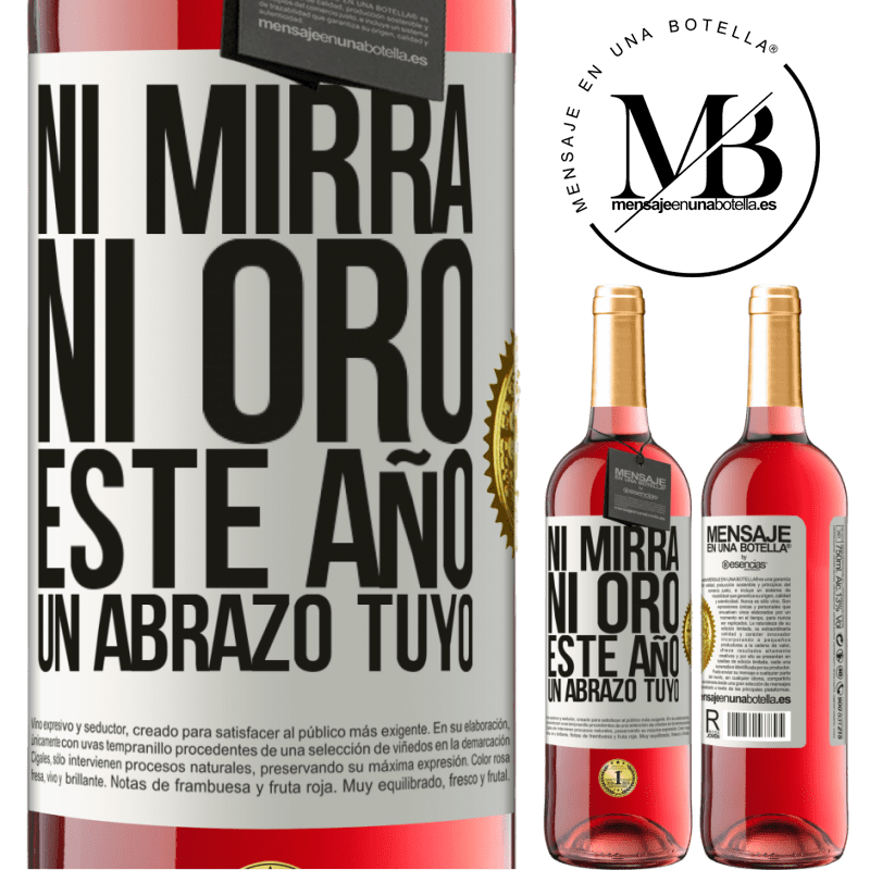 29,95 € Envío gratis | Vino Rosado Edición ROSÉ Ni mirra, ni oro. Este año un abrazo tuyo Etiqueta Blanca. Etiqueta personalizable Vino joven Cosecha 2025 Tempranillo