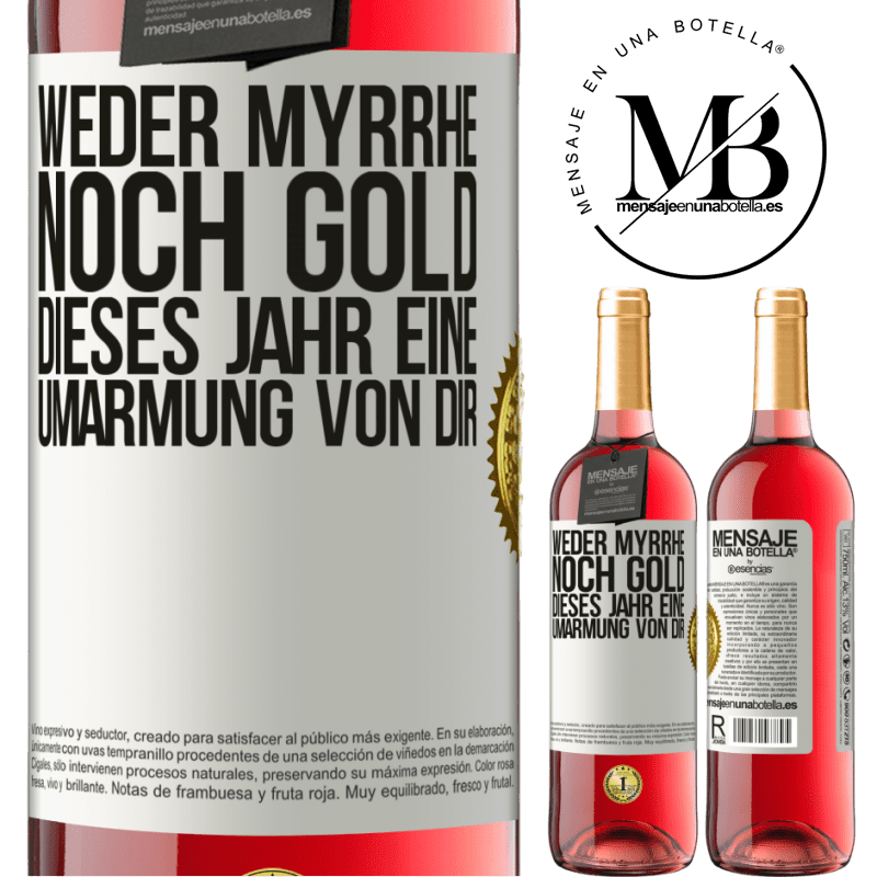 29,95 € Kostenloser Versand | Roséwein ROSÉ Ausgabe Weder Myrrhe noch Gold. Dieses Jahr eine Umarmung von dir Weißes Etikett. Anpassbares Etikett Junger Wein Ernte 2023 Tempranillo