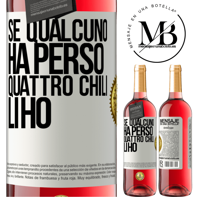 29,95 € Spedizione Gratuita | Vino rosato Edizione ROSÉ Se qualcuno ha perso quattro chili. Li ho Etichetta Bianca. Etichetta personalizzabile Vino giovane Raccogliere 2023 Tempranillo