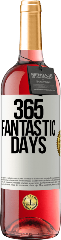 «365 fantastic days» ROSÉ Edition
