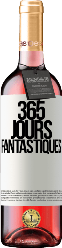29,95 € | Vin rosé Édition ROSÉ 365 jours fantastiques Étiquette Blanche. Étiquette personnalisable Vin jeune Récolte 2023 Tempranillo