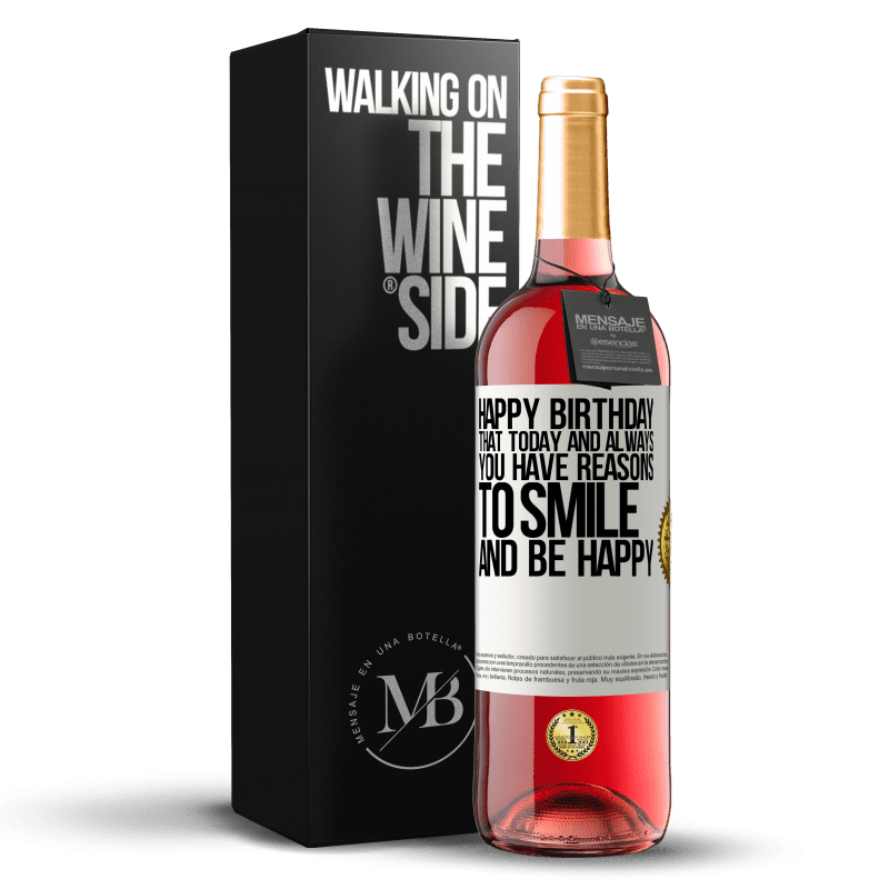 29,95 € Free Shipping | Rosé Wine ROSÉ Edition Happy Birthday. That today and always you have reasons to smile and be happy White Label. Customizable label Young wine Harvest 2025 Tempranillo
