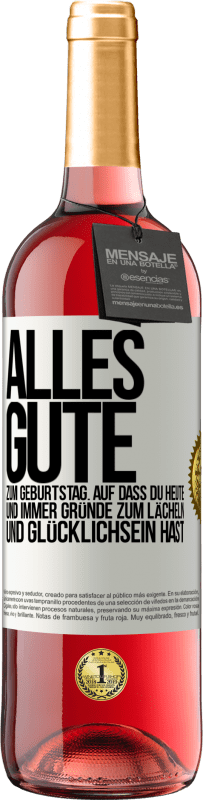 29,95 € | Roséwein ROSÉ Ausgabe Alles Gute zum Geburtstag. Auf dass du heute und immer Gründe zum Lächeln und Glücklichsein hast Weißes Etikett. Anpassbares Etikett Junger Wein Ernte 2024 Tempranillo