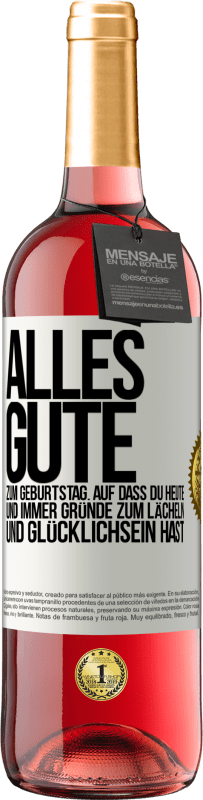 29,95 € | Roséwein ROSÉ Ausgabe Alles Gute zum Geburtstag. Auf dass du heute und immer Gründe zum Lächeln und Glücklichsein hast Weißes Etikett. Anpassbares Etikett Junger Wein Ernte 2025 Tempranillo