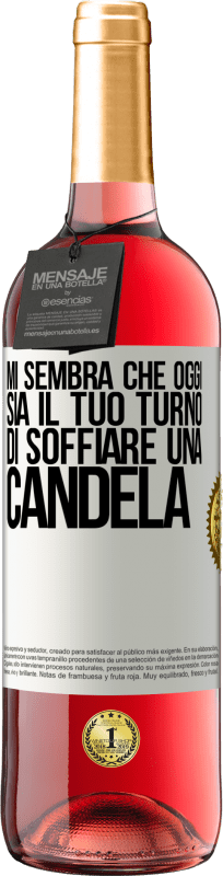 Spedizione Gratuita | Vino rosato Edizione ROSÉ Mi sembra che oggi sia il tuo turno di soffiare una candela Etichetta Bianca. Etichetta personalizzabile Vino giovane Raccogliere 2023 Tempranillo