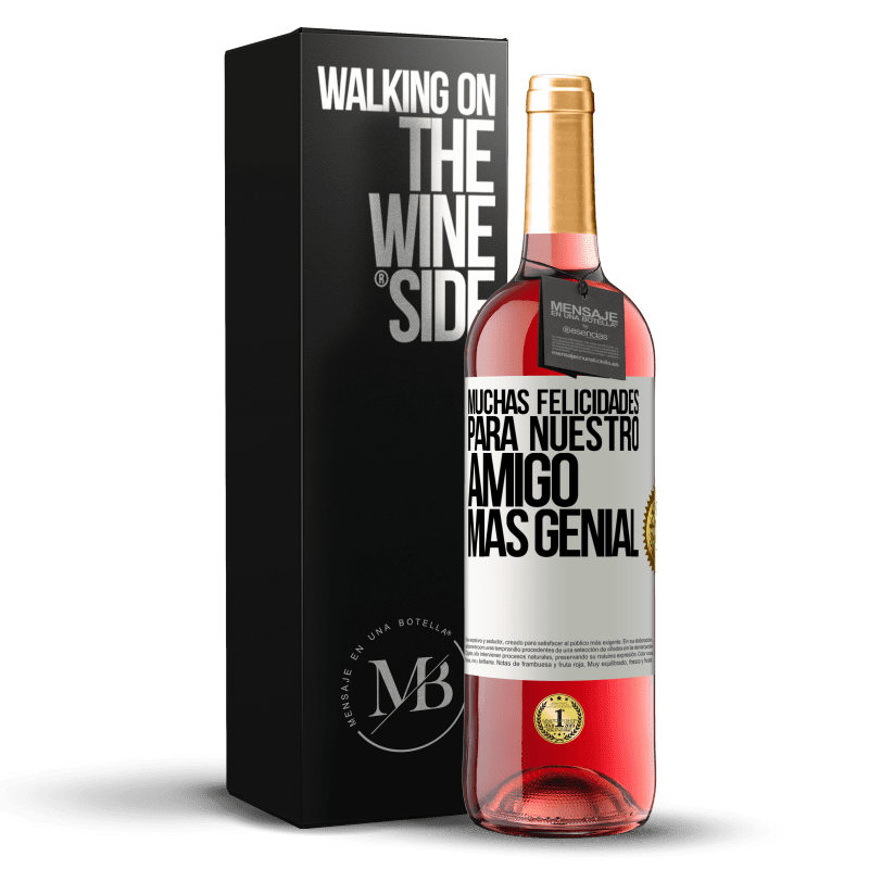 29,95 € Envío gratis | Vino Rosado Edición ROSÉ Muchas felicidades para nuestro amigo mas genial Etiqueta Blanca. Etiqueta personalizable Vino joven Cosecha 2024 Tempranillo