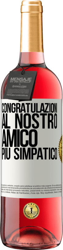 29,95 € | Vino rosato Edizione ROSÉ Congratulazioni al nostro amico più simpatico Etichetta Bianca. Etichetta personalizzabile Vino giovane Raccogliere 2025 Tempranillo