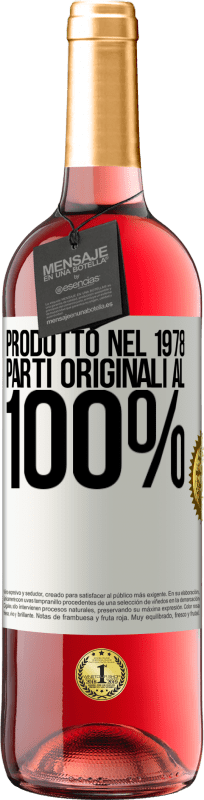 «Prodotto nel 1978. Parti originali al 100%» Edizione ROSÉ
