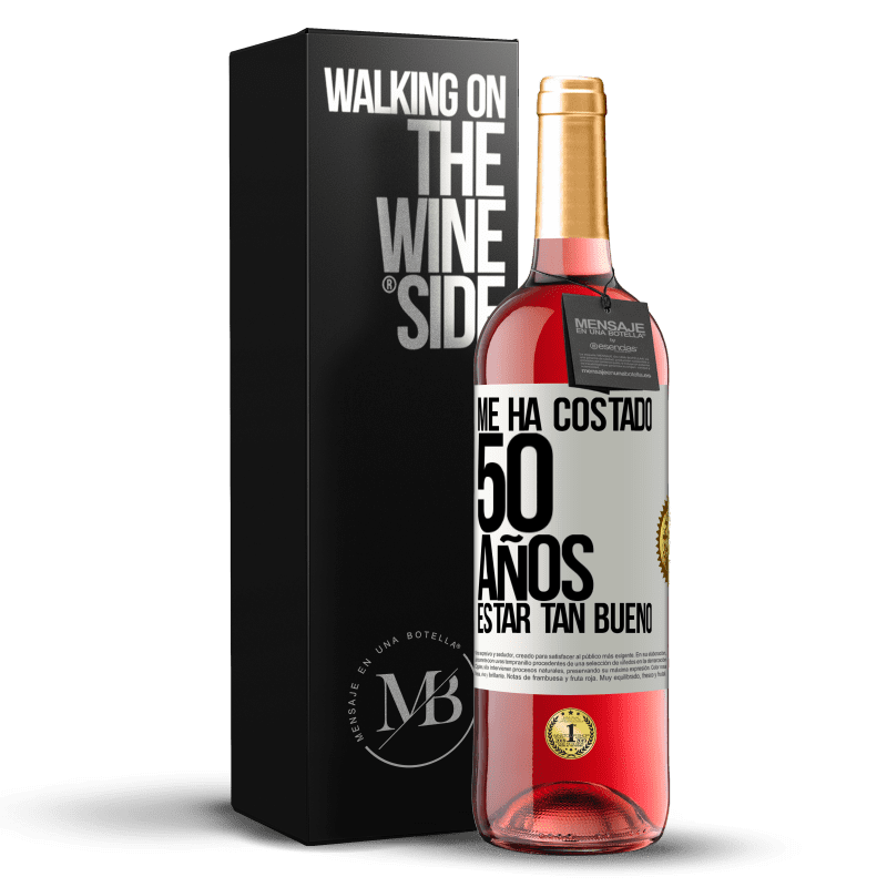 29,95 € Envío gratis | Vino Rosado Edición ROSÉ Me ha costado 50 años, estar tan bueno Etiqueta Blanca. Etiqueta personalizable Vino joven Cosecha 2024 Tempranillo