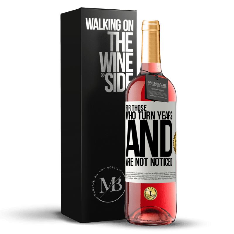 24,95 € Free Shipping | Rosé Wine ROSÉ Edition For those who turn years and are not noticed White Label. Customizable label Young wine Harvest 2021 Tempranillo