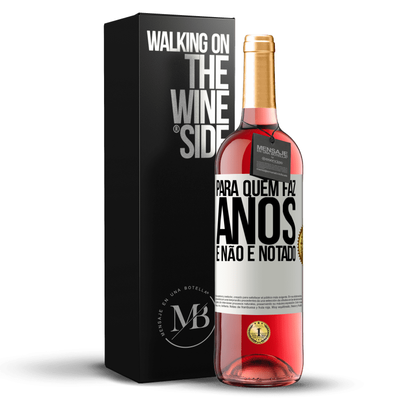 29,95 € Envio grátis | Vinho rosé Edição ROSÉ Para quem faz anos e não é notado Etiqueta Branca. Etiqueta personalizável Vinho jovem Colheita 2025 Tempranillo