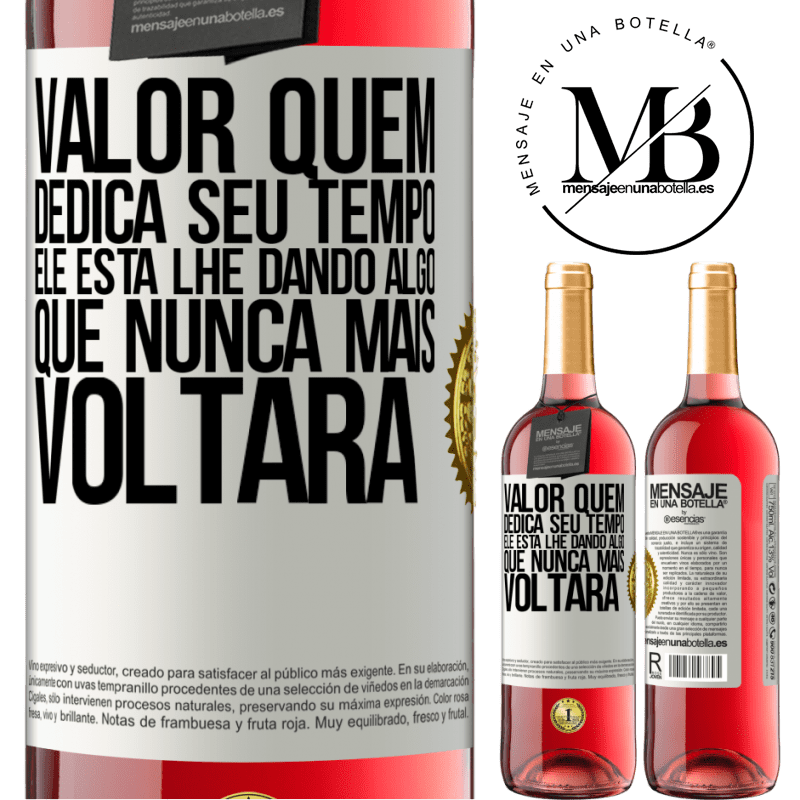 29,95 € Envio grátis | Vinho rosé Edição ROSÉ Valor quem dedica seu tempo. Ele está lhe dando algo que nunca mais voltará Etiqueta Branca. Etiqueta personalizável Vinho jovem Colheita 2023 Tempranillo