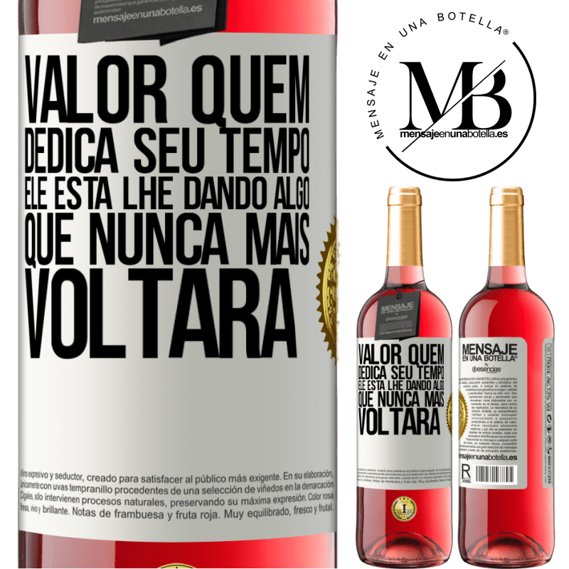 29,95 € Envio grátis | Vinho rosé Edição ROSÉ Valor quem dedica seu tempo. Ele está lhe dando algo que nunca mais voltará Etiqueta Branca. Etiqueta personalizável Vinho jovem Colheita 2025 Tempranillo