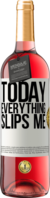 29,95 € | Rosé Wine ROSÉ Edition Today everything slips me White Label. Customizable label Young wine Harvest 2023 Tempranillo