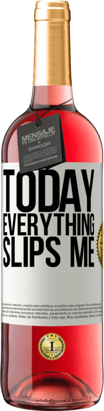 29,95 € | Rosé Wine ROSÉ Edition Today everything slips me White Label. Customizable label Young wine Harvest 2024 Tempranillo