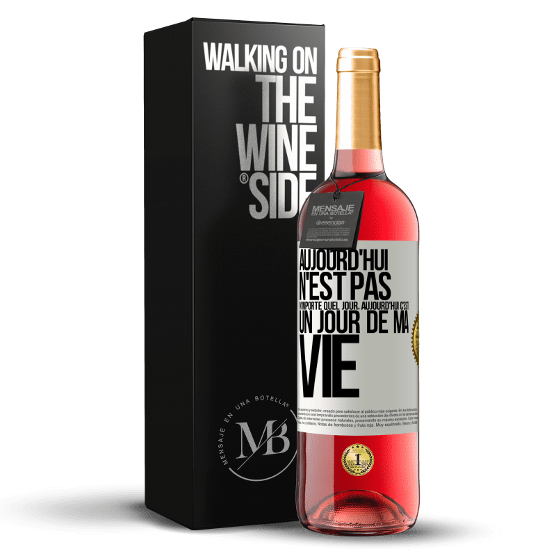 29,95 € Envoi gratuit | Vin rosé Édition ROSÉ Aujourd'hui n'est pas n'importe quel jour, aujourd'hui c'est un jour de ma vie Étiquette Blanche. Étiquette personnalisable Vin jeune Récolte 2024 Tempranillo