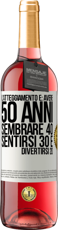 29,95 € Spedizione Gratuita | Vino rosato Edizione ROSÉ L'atteggiamento è: avere 50 anni, sembrare 40, sentirsi 30 e divertirsi 20 Etichetta Bianca. Etichetta personalizzabile Vino giovane Raccogliere 2025 Tempranillo