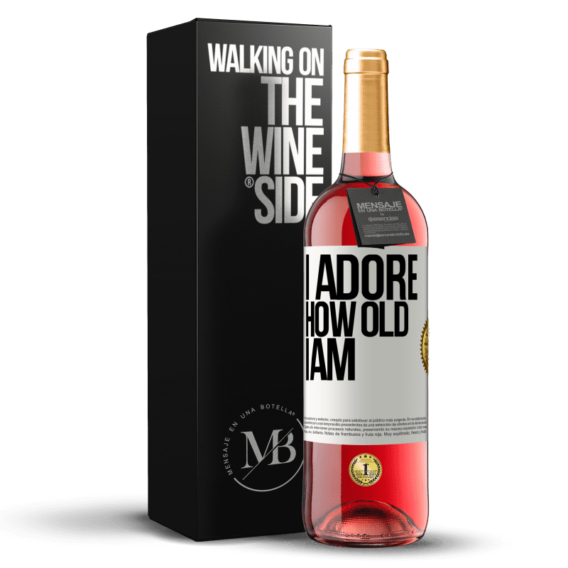 24,95 € Free Shipping | Rosé Wine ROSÉ Edition I adore how old I am White Label. Customizable label Young wine Harvest 2021 Tempranillo