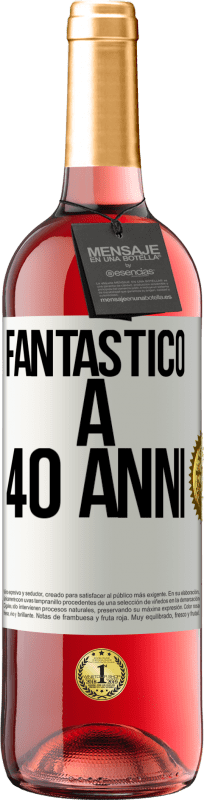 29,95 € | Vino rosato Edizione ROSÉ Fantastic@ a 40 anni Etichetta Bianca. Etichetta personalizzabile Vino giovane Raccogliere 2024 Tempranillo