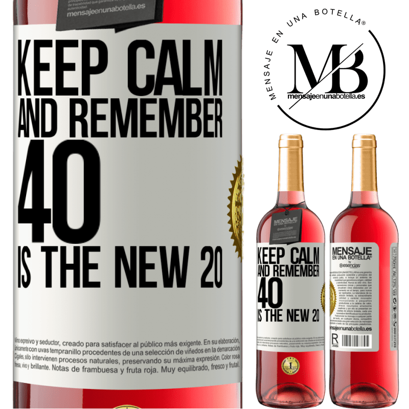 29,95 € Free Shipping | Rosé Wine ROSÉ Edition Keep calm and remember, 40 is the new 20 White Label. Customizable label Young wine Harvest 2021 Tempranillo