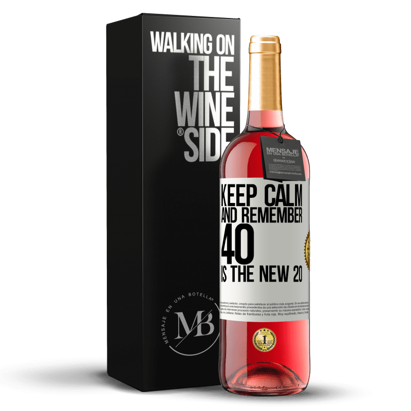 29,95 € Free Shipping | Rosé Wine ROSÉ Edition Keep calm and remember, 40 is the new 20 White Label. Customizable label Young wine Harvest 2024 Tempranillo