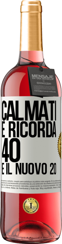 29,95 € | Vino rosato Edizione ROSÉ Calmati e ricorda, 40 è il nuovo 20 Etichetta Bianca. Etichetta personalizzabile Vino giovane Raccogliere 2024 Tempranillo