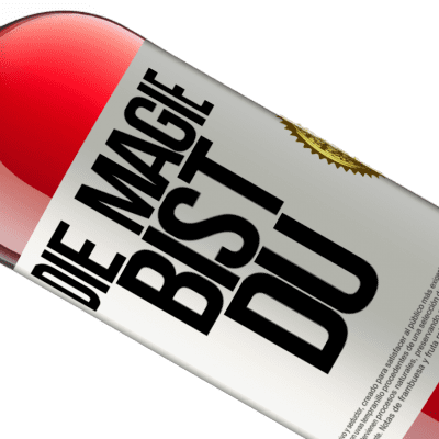 Einzigartige und Persönliche Ausdrücke. «Die Magie bist du» ROSÉ Ausgabe
