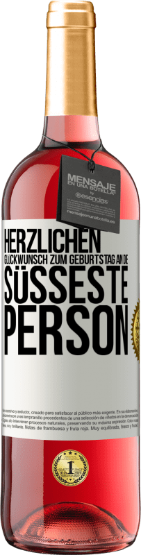 29,95 € Kostenloser Versand | Roséwein ROSÉ Ausgabe Herzlichen Glückwunsch zum Geburtstag an die süßeste Person Weißes Etikett. Anpassbares Etikett Junger Wein Ernte 2024 Tempranillo