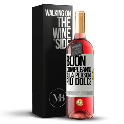 «Buon compleanno alla persona più dolce» Edizione ROSÉ