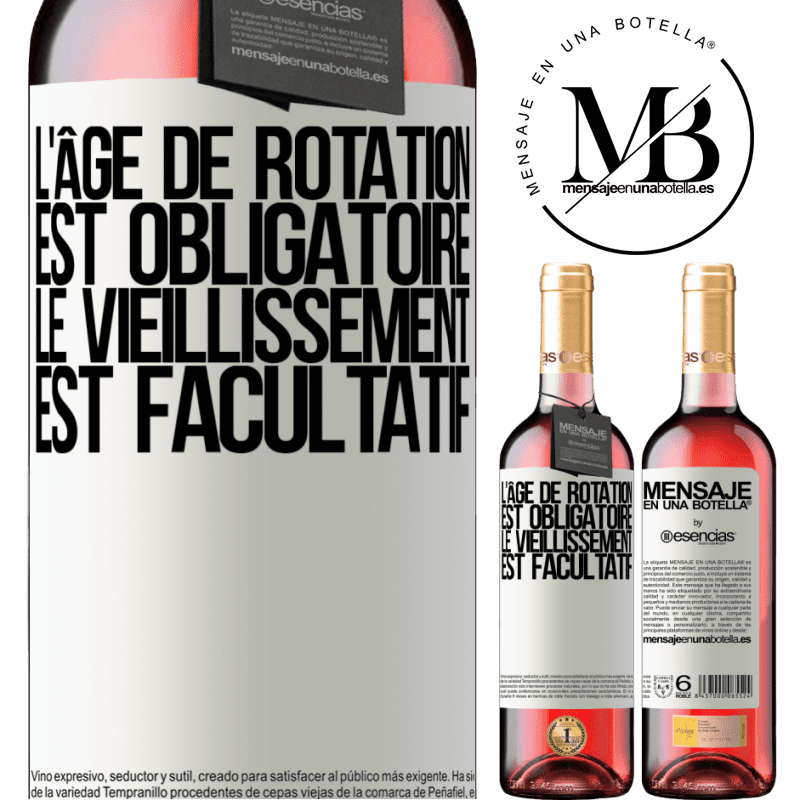 «Fêter des anniversaires c'est obligatoire, vieillir est facultatif» Édition ROSÉ