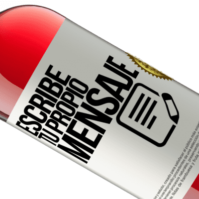 Expresiones Únicas y Personales. «Aviso: contiene perfección embotellada» Edición ROSÉ