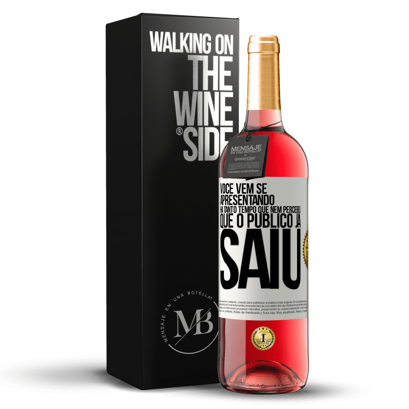 29,95 € Envio grátis | Vinho rosé Edição ROSÉ Você vem se apresentando há tanto tempo que nem percebeu que o público já saiu Etiqueta Branca. Etiqueta personalizável Vinho jovem Colheita 2025 Tempranillo