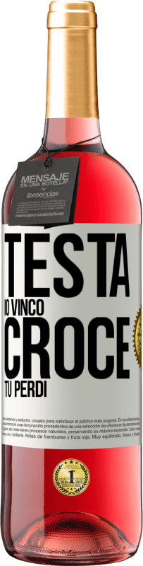 29,95 € | Vino rosato Edizione ROSÉ Testa io vinco, croce tu perdi Etichetta Bianca. Etichetta personalizzabile Vino giovane Raccogliere 2023 Tempranillo