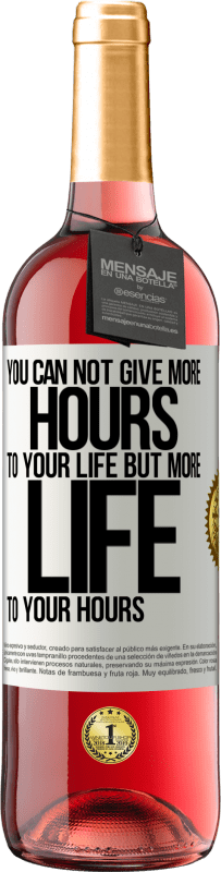 29,95 € Free Shipping | Rosé Wine ROSÉ Edition You can not give more hours to your life, but more life to your hours White Label. Customizable label Young wine Harvest 2025 Tempranillo