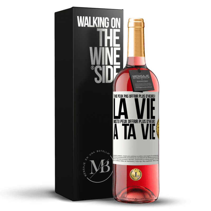 29,95 € Envoi gratuit | Vin rosé Édition ROSÉ Tu ne peux pas offrir plus d'heures à la vie, mais tu peux offrir plus d'heures à ta vie Étiquette Blanche. Étiquette personnalisable Vin jeune Récolte 2023 Tempranillo