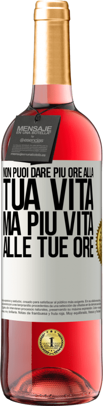 Spedizione Gratuita | Vino rosato Edizione ROSÉ Non puoi dare più ore alla tua vita, ma più vita alle tue ore Etichetta Bianca. Etichetta personalizzabile Vino giovane Raccogliere 2023 Tempranillo