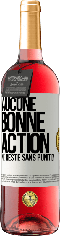 Envoi gratuit | Vin rosé Édition ROSÉ Aucune bonne action ne reste sans punition Étiquette Blanche. Étiquette personnalisable Vin jeune Récolte 2023 Tempranillo