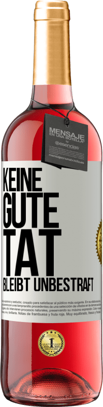 Kostenloser Versand | Roséwein ROSÉ Ausgabe Keine gute Tat bleibt unbestraft Weißes Etikett. Anpassbares Etikett Junger Wein Ernte 2023 Tempranillo