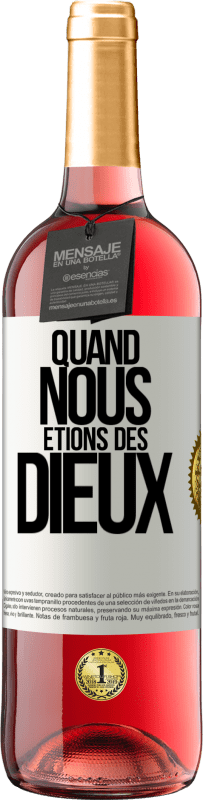 29,95 € | Vin rosé Édition ROSÉ Quand nous étions des dieux Étiquette Blanche. Étiquette personnalisable Vin jeune Récolte 2024 Tempranillo