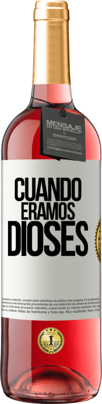 Envío gratis | Vino Rosado Edición ROSÉ Cuando éramos dioses Etiqueta Blanca. Etiqueta personalizable Vino joven Cosecha 2023 Tempranillo