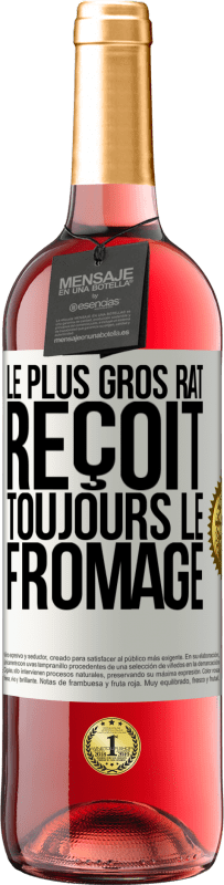 29,95 € | Vin rosé Édition ROSÉ Le plus gros rat reçoit toujours le fromage Étiquette Blanche. Étiquette personnalisable Vin jeune Récolte 2023 Tempranillo