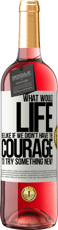 29,95 € | Rosé Wine ROSÉ Edition What would life be like if we didn't have the courage to try something new? White Label. Customizable label Young wine Harvest 2024 Tempranillo