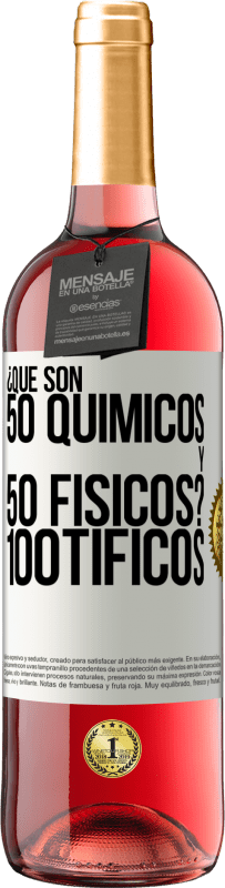 29,95 € | Roséwein ROSÉ Ausgabe ¿Qué son 50 químicos y 50 físicos? 100tíficos Weißes Etikett. Anpassbares Etikett Junger Wein Ernte 2023 Tempranillo