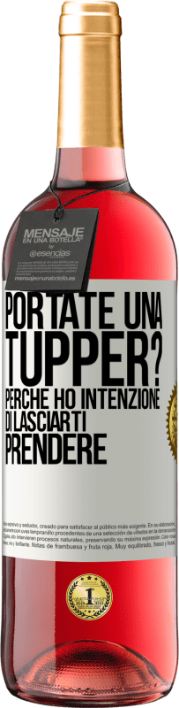 Spedizione Gratuita | Vino rosato Edizione ROSÉ Portate una tupper? Perché ho intenzione di lasciarti prendere Etichetta Bianca. Etichetta personalizzabile Vino giovane Raccogliere 2023 Tempranillo