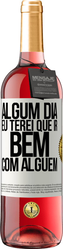 Envio grátis | Vinho rosé Edição ROSÉ Algum dia eu terei que ir bem com alguem Etiqueta Branca. Etiqueta personalizável Vinho jovem Colheita 2023 Tempranillo