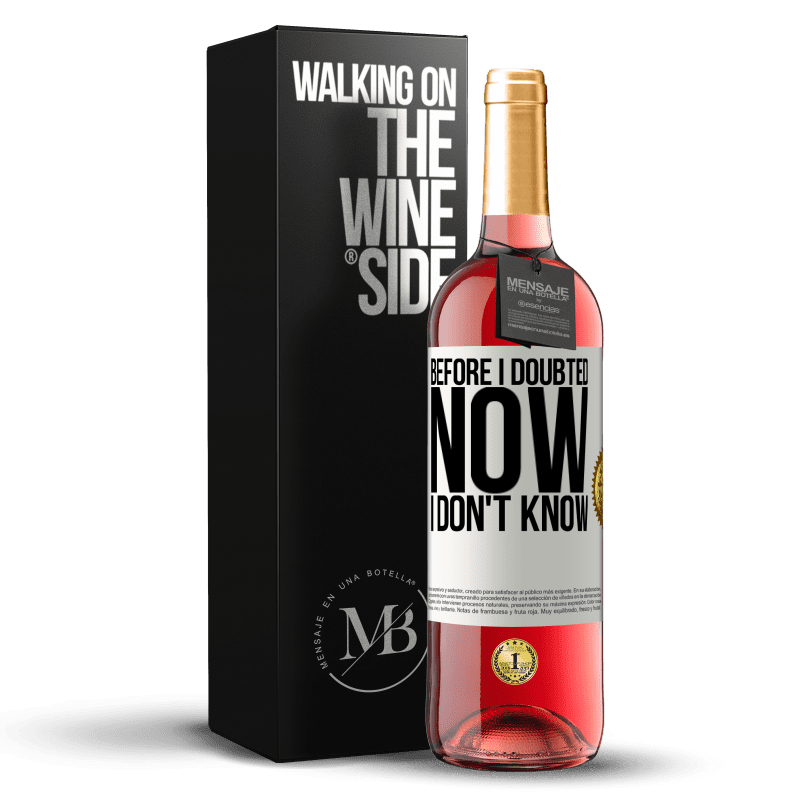 29,95 € Free Shipping | Rosé Wine ROSÉ Edition Before I doubted, now I don't know White Label. Customizable label Young wine Harvest 2023 Tempranillo