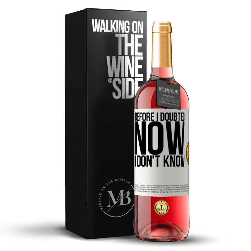 29,95 € Free Shipping | Rosé Wine ROSÉ Edition Before I doubted, now I don't know White Label. Customizable label Young wine Harvest 2024 Tempranillo