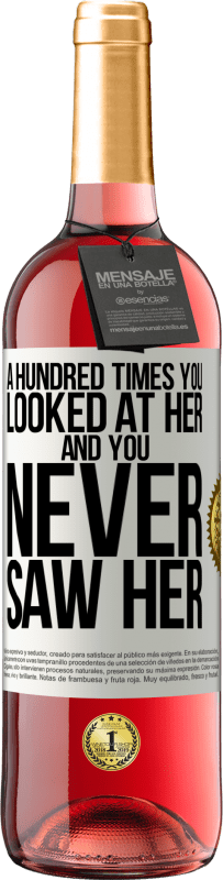 29,95 € Free Shipping | Rosé Wine ROSÉ Edition A hundred times you looked at her and you never saw her White Label. Customizable label Young wine Harvest 2025 Tempranillo