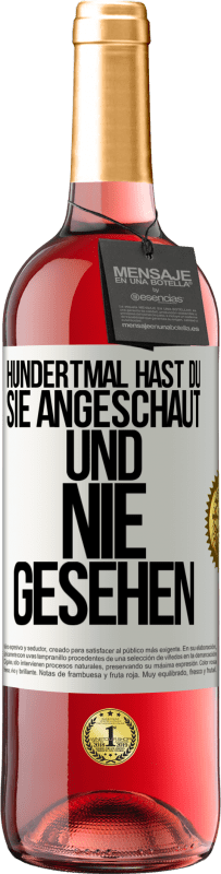 29,95 € Kostenloser Versand | Roséwein ROSÉ Ausgabe Hundertmal hast du sie angeschaut und nie gesehen Weißes Etikett. Anpassbares Etikett Junger Wein Ernte 2024 Tempranillo