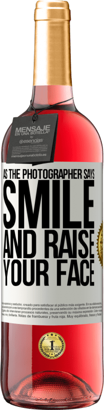29,95 € Free Shipping | Rosé Wine ROSÉ Edition As the photographer says, smile and raise your face White Label. Customizable label Young wine Harvest 2023 Tempranillo